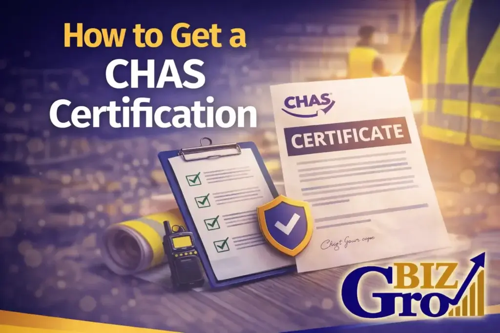 How to Get a CHAS Certification in the UK 2026 - BizGrow Holdings