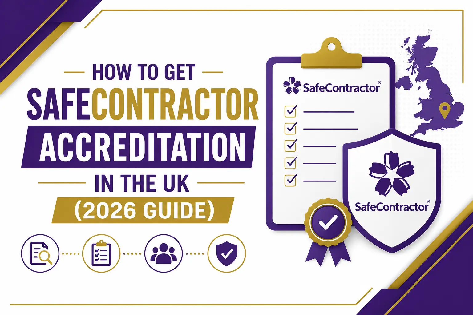 How to Get SafeContractor Accreditation in the UK (2026 Guide)
